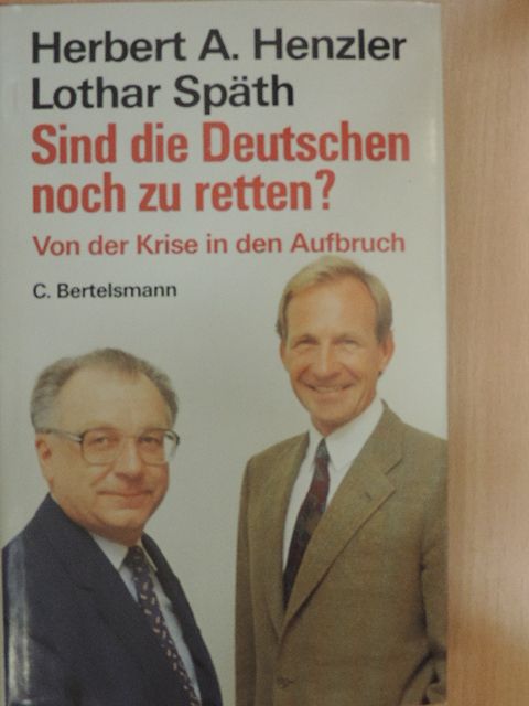 Herbert A. Henzler - Sind die Deutschen noch zu retten? [antikvár]