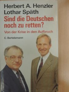 Herbert A. Henzler - Sind die Deutschen noch zu retten? [antikvár]