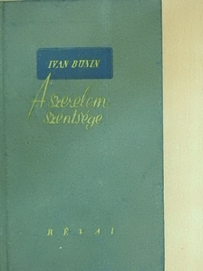 Ivan Bunin - A szerelem szentsége [antikvár]