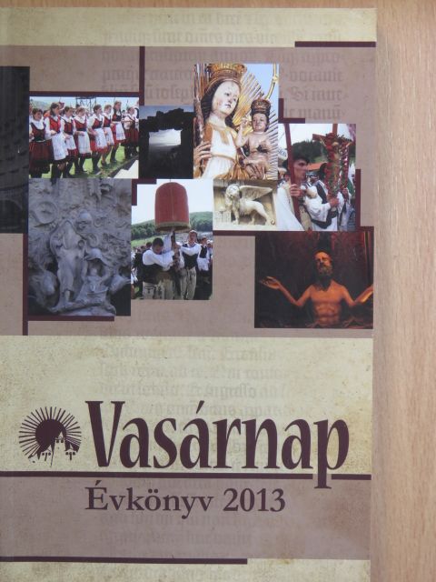 Csávossy György - Vasárnap évkönyv 2013 [antikvár]