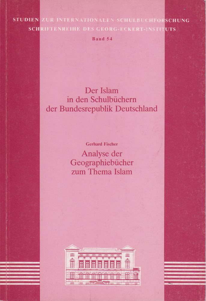 Gerhard Fischer - Der Islam in der Schulbüchern der Bundesrepublik Deutschland [antikvár]