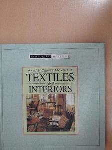 Arts and Crafts Textiles and Interiors [antikvár]
