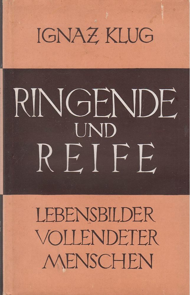 Klug, Ignatius - Ringende und Reife [antikvár]