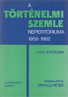 Dippold Péter (szerk.) - A Történelmi Szemle repertóriuma 1958-1982 [antikvár]