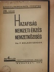 F. Molnár Sándor - Hazafiság, nemzeti érzés, nemzetköziség [antikvár]