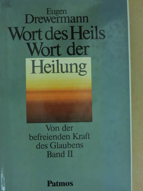Eugen Drewermann - Wort des Heils-Wort der Heilung II. [antikvár]