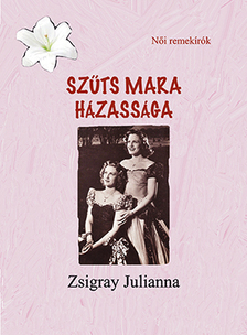 Zsigray Julianna - Szűts Mara házassága