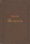 Cornelius Tacitus - Die Germania [antikvár]