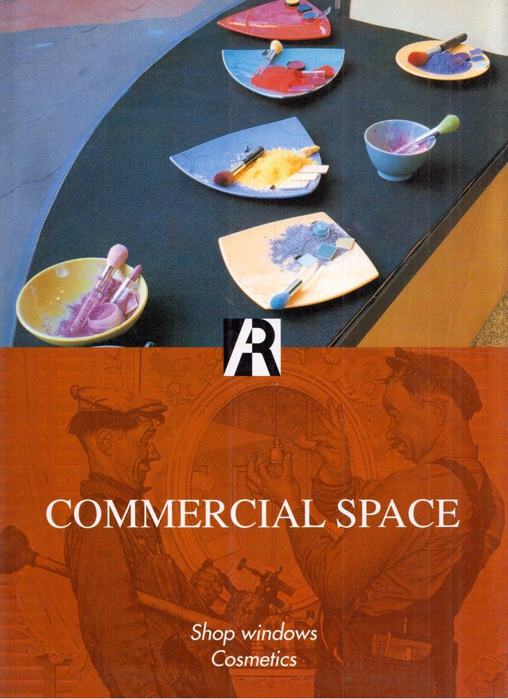Francisco Asensio Cerver - Commercial Space: Shop Windows - Cosmetics [antikvár]