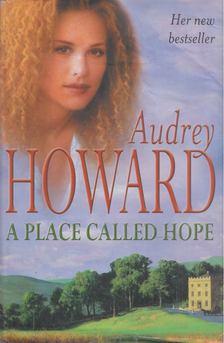 Audrey Howard - A Place Called Hope [antikvár]