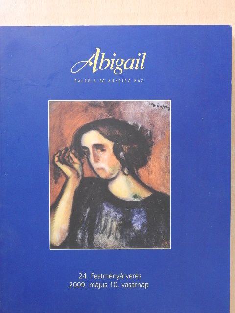Abigail Galéria és Aukciós Ház 24. festményárverés [antikvár]
