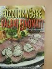 Bártfai Laci bácsi - Főzzünk végre valami finomat! [antikvár]
