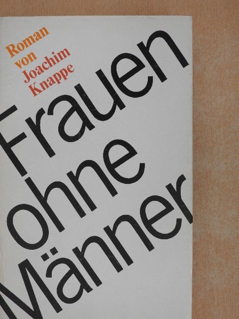 Joachim Knappe - Frauen ohne Männer [antikvár]