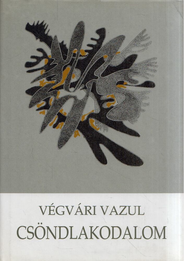 Végvári Vazul - Csöndlakodalom [antikvár]