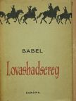 Iszaak Babel - Lovashadsereg [antikvár]
