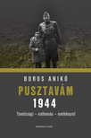 Boros Anikó - Pusztavám 1944. Tanú(ság) - vallomás - emlékezet [eKönyv: pdf]