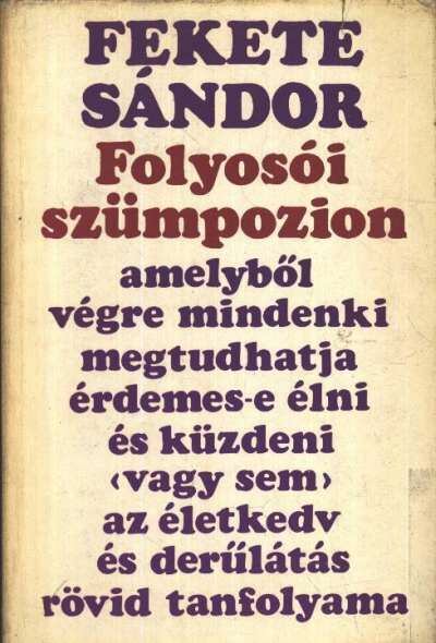 FEKETE SÁNDOR - Folyosói szümpozion [antikvár]