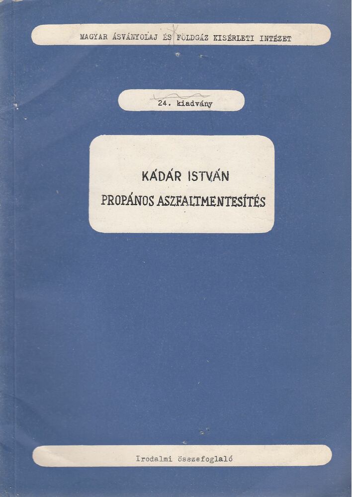 Kádár István - Propános aszfaltmentesítés [antikvár]