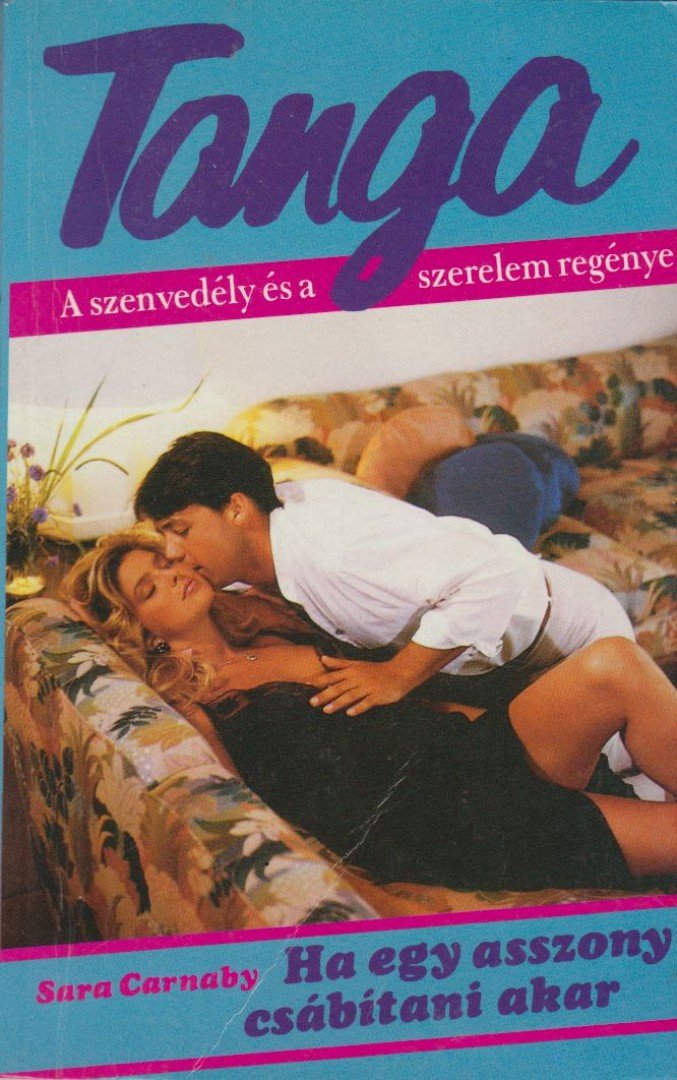 Carnaby, Sara - Ha egy asszony csábítani akar [antikvár]