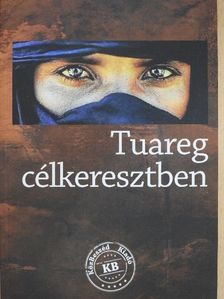 Lovas Gábor - Tuareg célkeresztben [antikvár]
