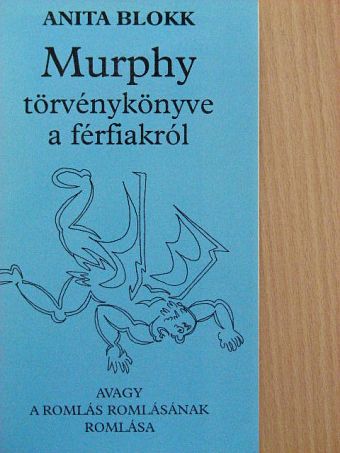 Anita Blokk - Murphy törvénykönyve a férfiakról [antikvár]