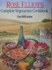 Rose Elliot - Rose Elliot's Complete Vegetarian Cookbook [antikvár]