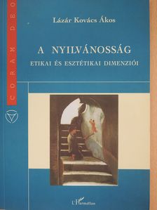 Lázár Kovács Ákos - A nyilvánosság etikai és esztétikai dimenziói (dedikált példány) [antikvár]