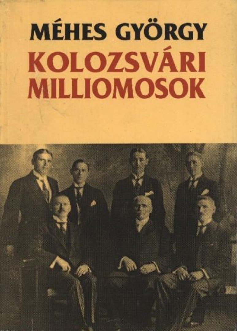 Méhes György - Kolozsvári milliomosok [antikvár]