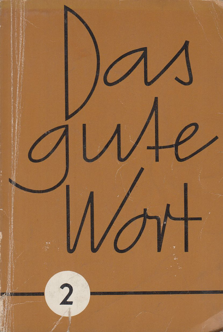 Edmund Josef Bendl, Georg Böhm, Maximilian Führing, Leopold Gartner, Volkmar Haselbach - Das gute Wort 2. [antikvár]