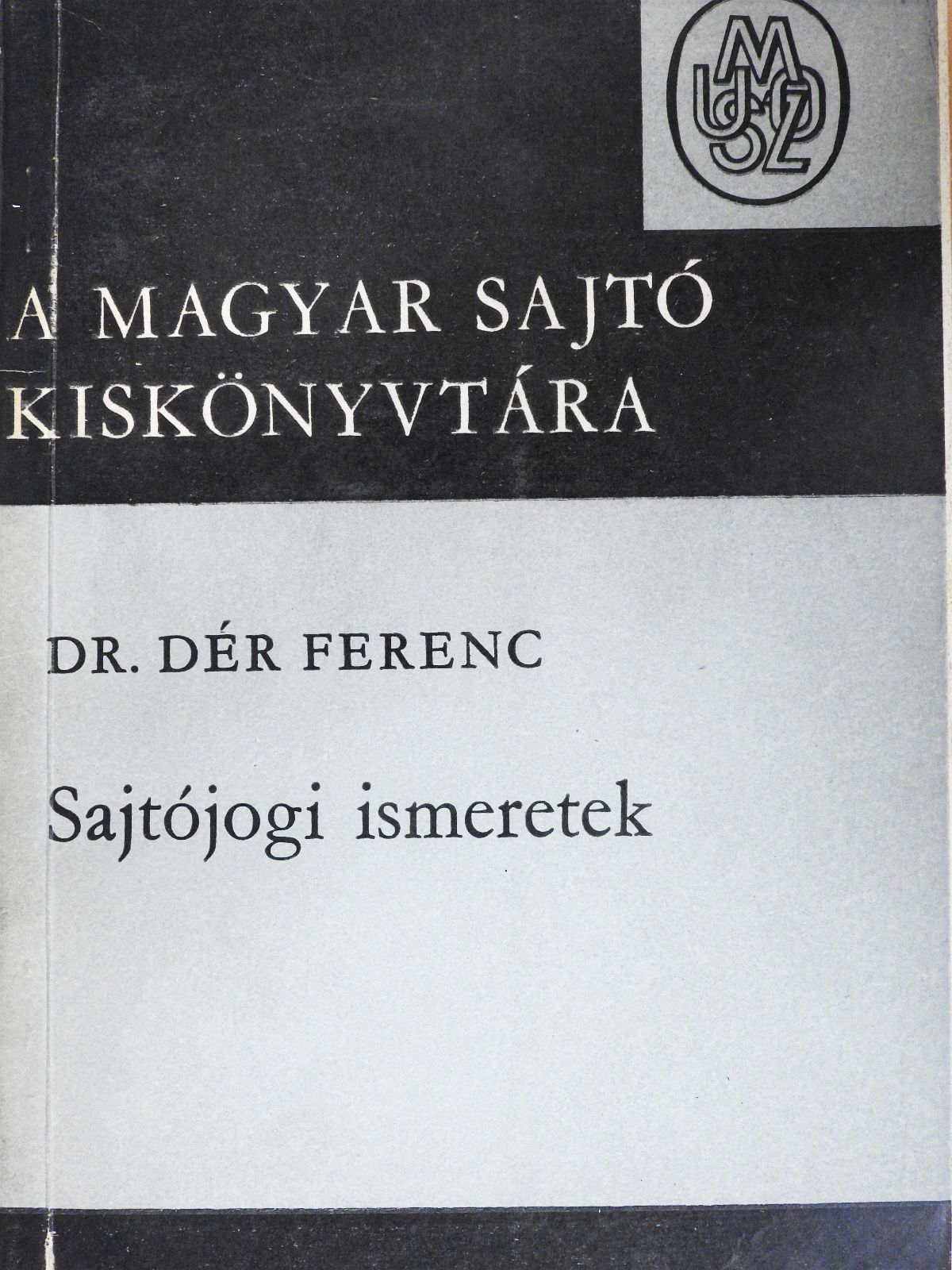 Dr. Dér Ferenc - Sajtójogi ismeretek (dedikált példány) [antikvár]