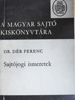 Dr. Dér Ferenc - Sajtójogi ismeretek (dedikált példány) [antikvár]