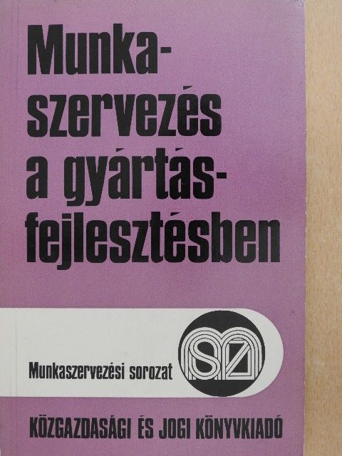 Dr. Parányi György - Munkaszervezés a gyártásfejlesztésben [antikvár]