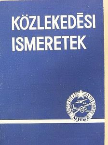 Kalivoda Alajos - Közlekedési ismeretek [antikvár]
