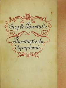 Guy de Pourtalés - Phantastische Symphonie [antikvár]