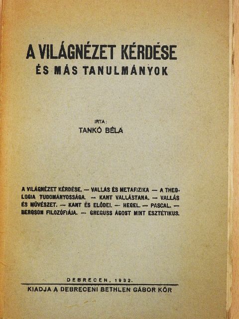 Tankó Béla - A világnézet kérdése és más tanulmányok [antikvár]