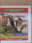 Tobai Róbert - Receptek csirkéhez [antikvár]