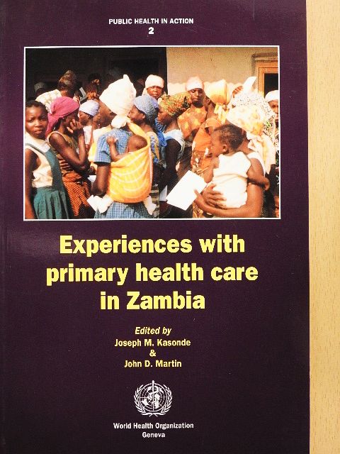 John D. Martin - Experiences with primary health care in Zambia [antikvár]