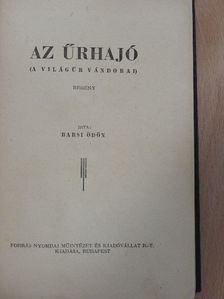 Barsi Ödön - Az űrhajó [antikvár]