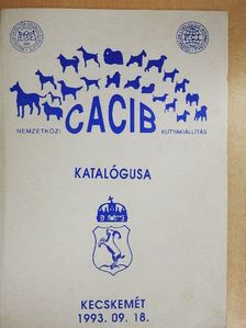 Nemzetközi CACIB kutyakiállítás katalógusa - Kecskemét 1993. 09. 18. [antikvár]