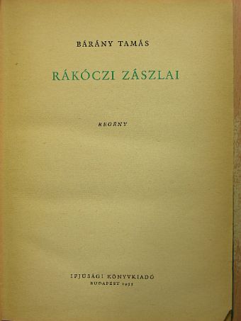 Bárány Tamás - Rákóczi zászlai [antikvár]
