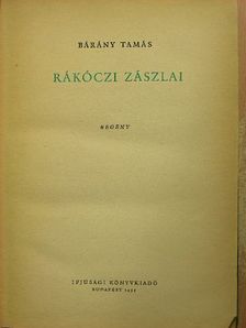 Bárány Tamás - Rákóczi zászlai [antikvár]