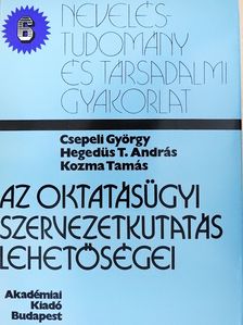 Csepeli György - Az oktatásügyi szervezetkutatás lehetőségei (dedikált példány) [antikvár]
