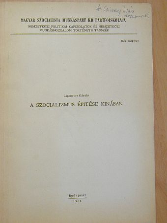 Lipkovics Károly - A szocializmus épitése Kinában [antikvár]