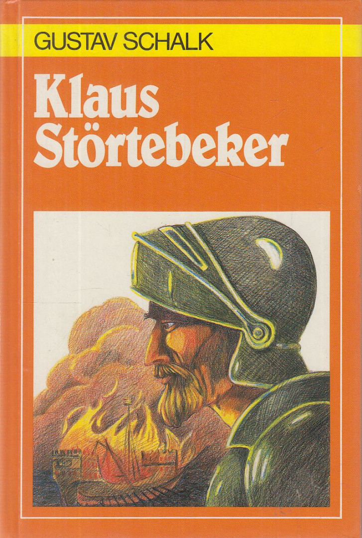 SCHALK, GUSTAV - Klaus Störtebeker [antikvár]