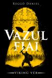 Reggő Dániel - Viking vér - Vazul fiai [eKönyv: epub, mobi]