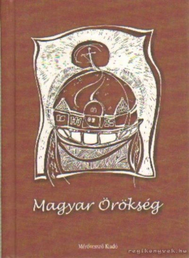 Fromann Richárd (szerk.), Fekete Gábor, Sipos Gyula - Magyar örökség [antikvár]