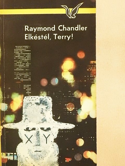 Raymond Chandler - Elkéstél, Terry! [antikvár]