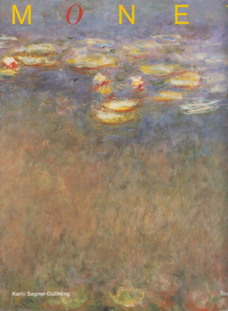 Karin Sagner-Düchting - Claude Monet 1840-1926 [antikvár]