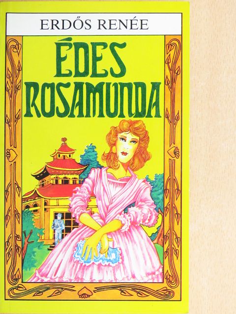 Erdős Renée - Édes Rosamunda [antikvár]