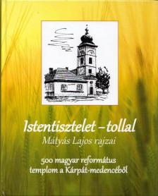 Mátyás Lajos - Istentisztelet - tollal [antikvár]